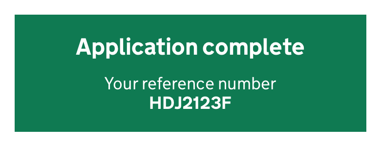 GOV.UK confirmation panel with white Application complete text and a reference number on green